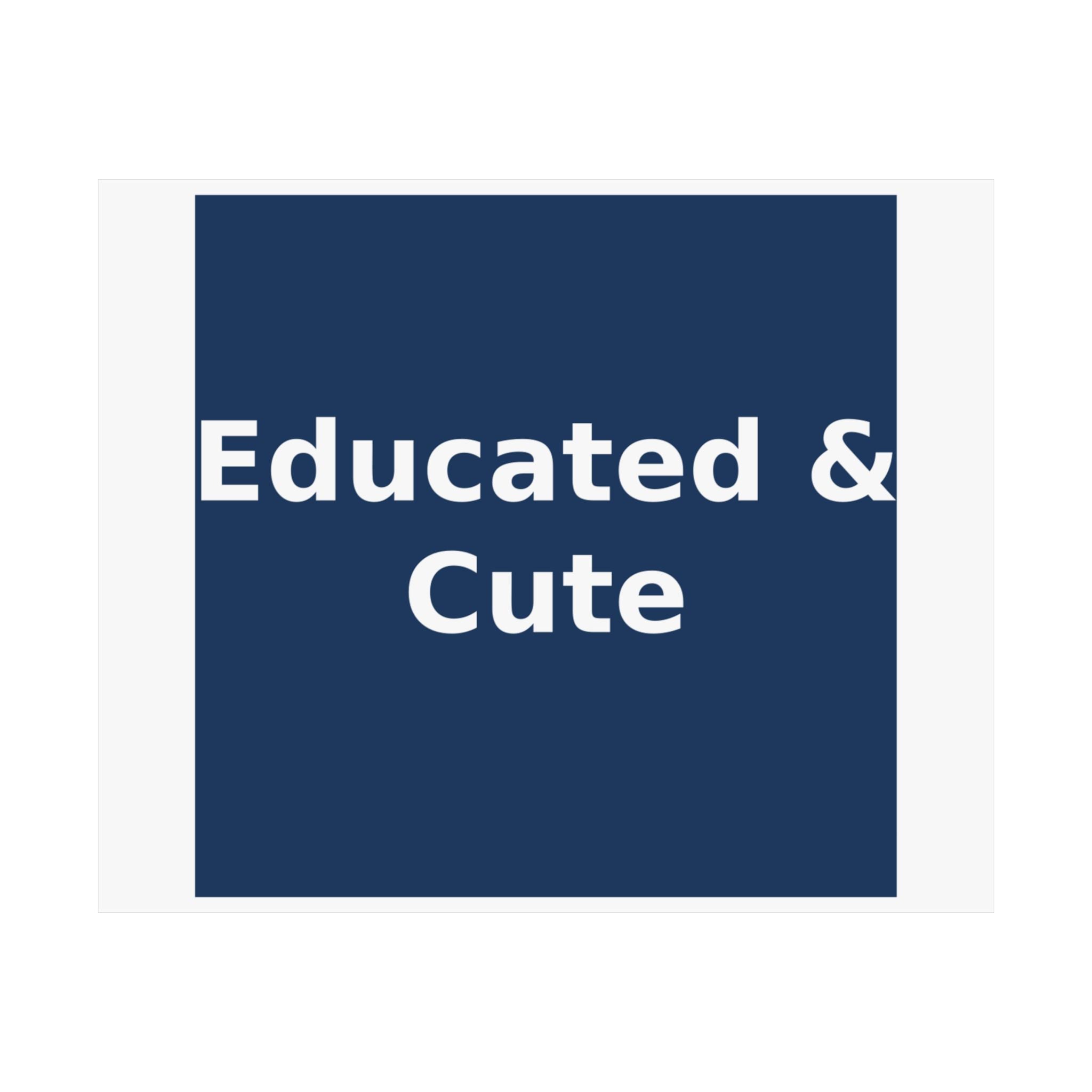 Educated & Cute - KayKay Poster