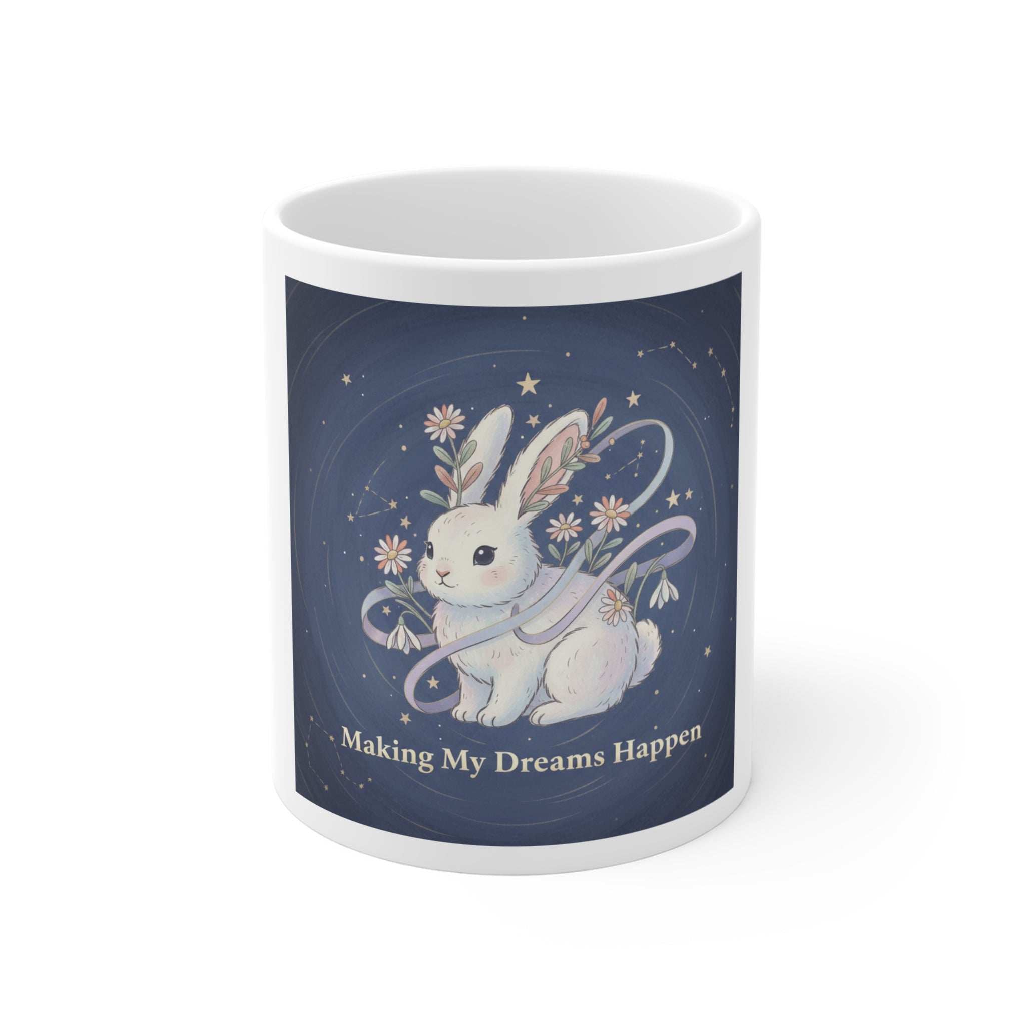 Making My Dreams Happen Rabbit Mug 11oz